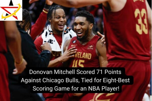 Donovan Mitchell Scored 71 Points Against Chicago Bulls, Tied for Eight-Best Scoring Game for an NBA Player!