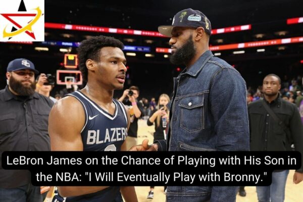 LeBron James on the Chance of Playing with His Son in the NBA: “I Will Eventually Play with Bronny.”