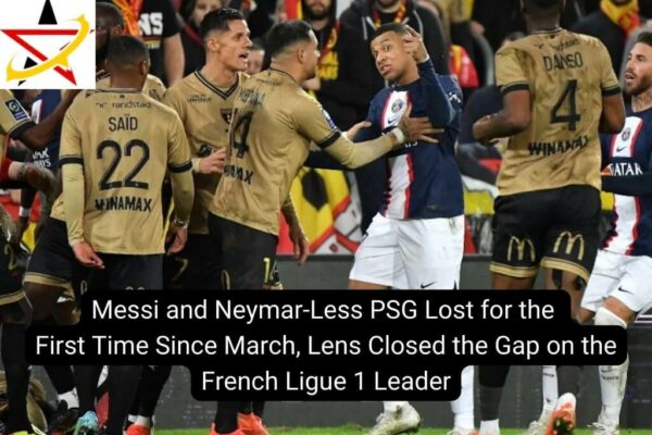 Messi and Neymar-Less PSG Lost for the First Time Since March, Lens Closed the Gap on the French Ligue 1 Leader