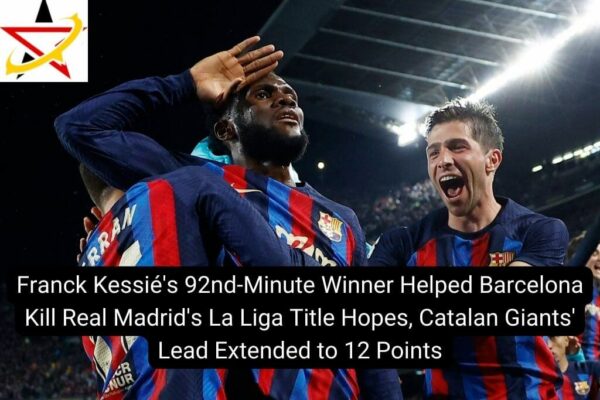 Franck Kessié’s 92nd-Minute Winner Helped Barcelona Kill Real Madrid’s La Liga Title Hopes, Catalan Giants’ Lead Extended to 12 Points