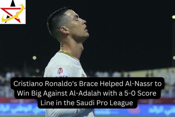 Cristiano Ronaldo’s Brace Helped Al-Nassr to Win Big Against Al-Adalah with a 5-0 Score Line in the Saudi Pro League 