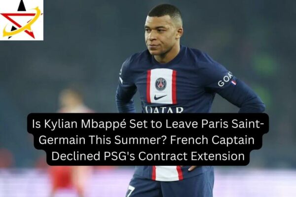 Is Kylian Mbappé Set to Leave Paris Saint-Germain This Summer? French Captain Declined PSG’s Contract Extension