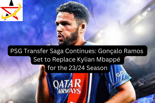PSG Transfer Saga Continues: Gonçalo Ramos Set to Replace Kylian Mbappé for the 23/24 Season