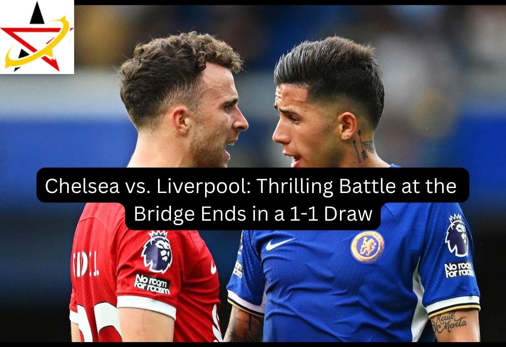 Chelsea vs. Liverpool: Thrilling Battle at the Bridge Ends in a 1-1 Draw