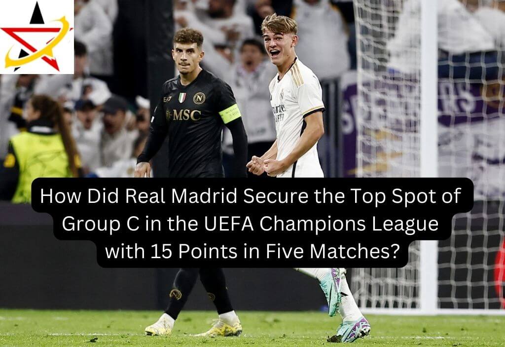 How Did Real Madrid Secure the Top Spot of Group C in the UEFA Champions League with 15 Points in Five Matches?