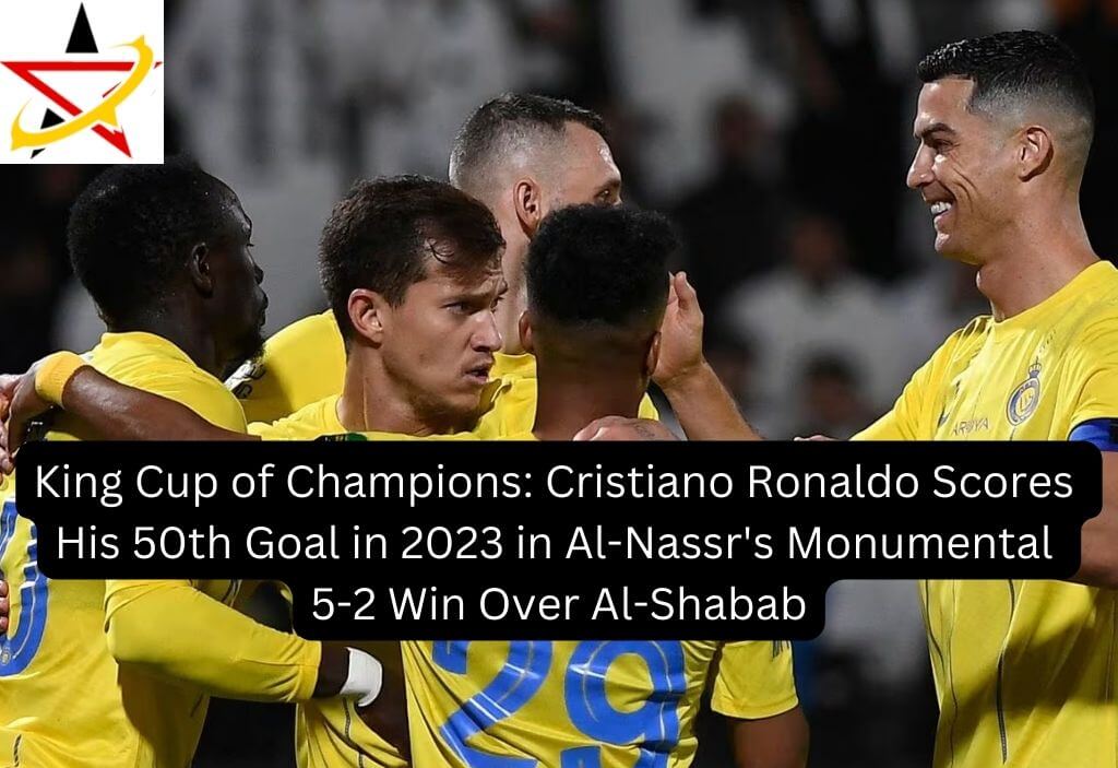 King Cup of Champions: Cristiano Ronaldo Scores His 50th Goal in 2023 in Al-Nassr’s Monumental 5-2 Win Over Al-Shabab