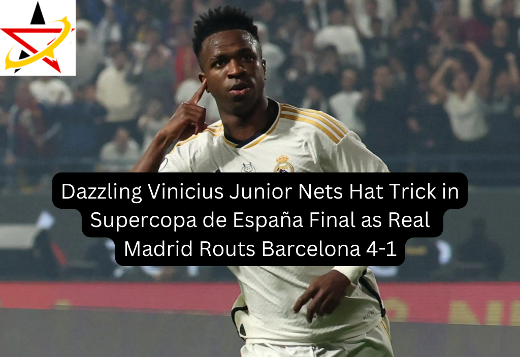 Dazzling Vinicius Junior Nets Hat Trick in Supercopa de España Final as Real Madrid Routs Barcelona 4-1