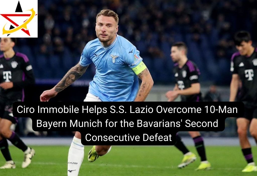 Ciro Immobile Helps S.S. Lazio Overcome 10-Man Bayern Munich for the Bavarians’ Second Consecutive Defeat