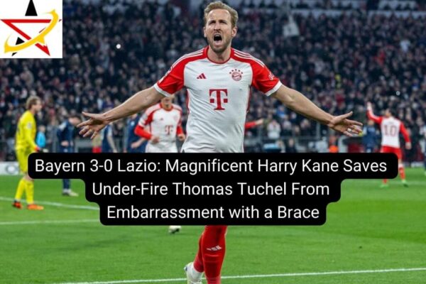 Bayern 3-0 Lazio: Magnificent Harry Kane Saves Under-Fire Thomas Tuchel From Embarrassment with a Brace