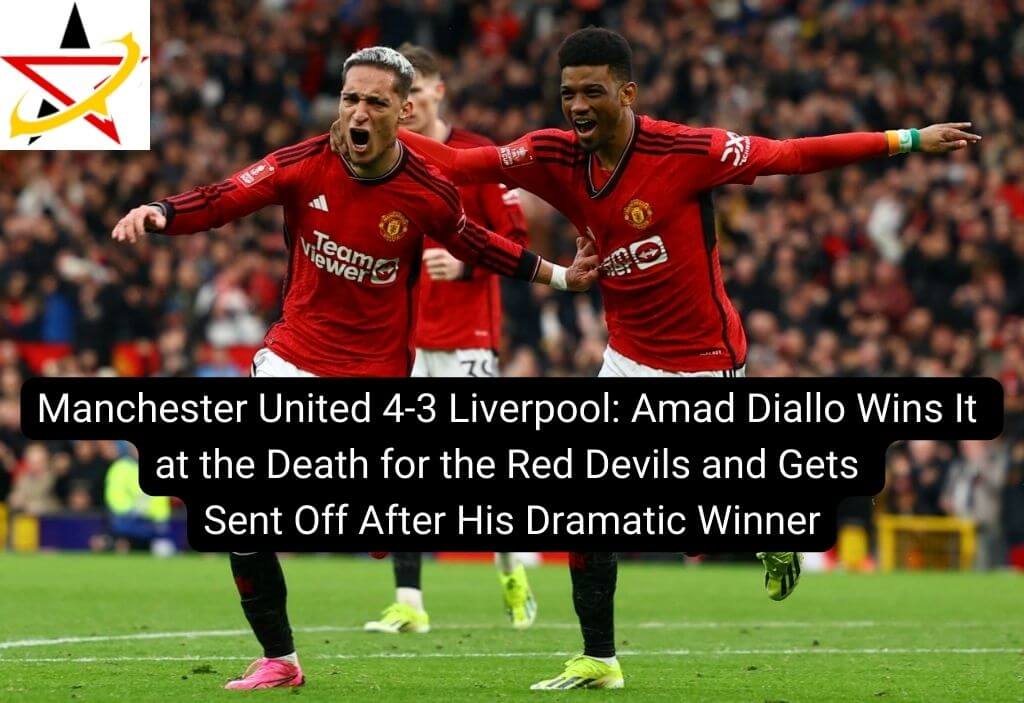 Manchester United 4-3 Liverpool: Amad Diallo Wins It at the Death for the Red Devils and Gets Sent Off After His Dramatic Winner
