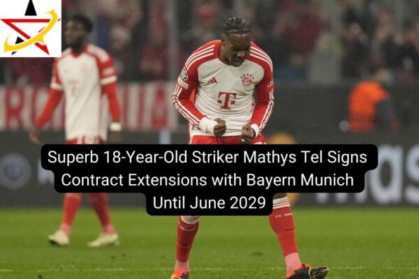 Superb 18-Year-Old Striker Mathys Tel Signs Contract Extensions with Bayern Munich Until June 2029